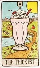 The Thickest card from the Food Fortunes Tarot deck