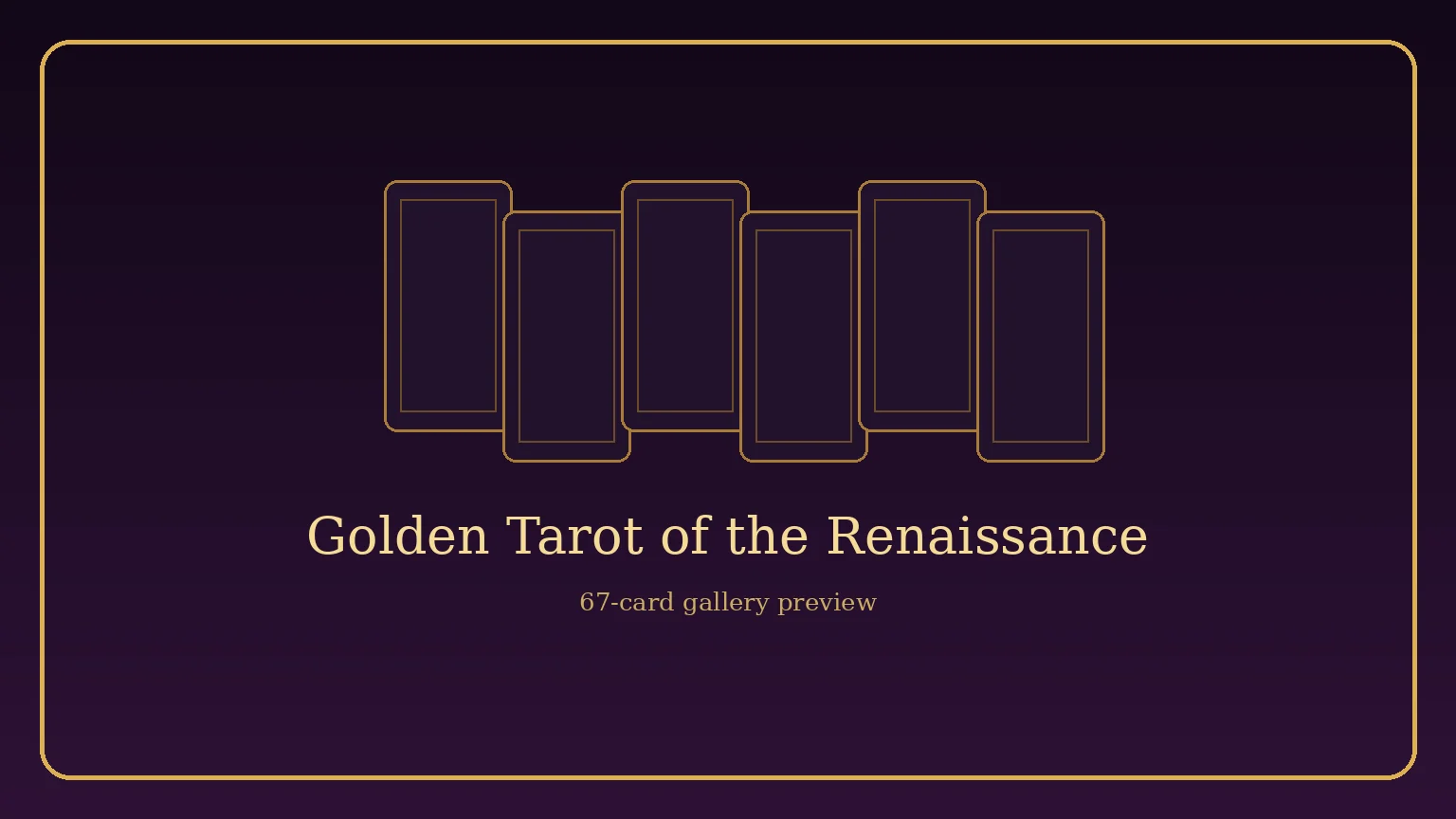 Golden Tarot of the Renaissance final deck preview