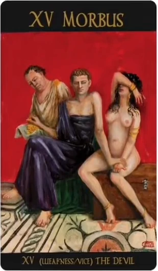 XV Morbus (Weakness/Vice) (The Devil) card from The Roman Tarot deck by Christine Cianci