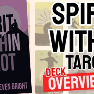 Spirit within Tarot Deck Overview - All Tarot Cards List