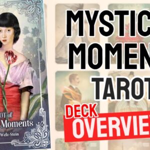Tarot of Mystical Moments Deck Overview - All Tarot Cards List